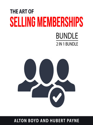 cover image of The Art of Selling Memberships Bundle, 2 in 1 Bundle